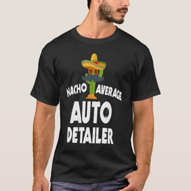 Camiseta Nacho Average Auto Detailer Costume Car Polish (Anverso)