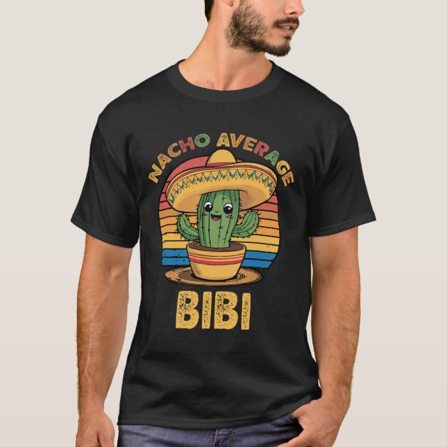Camiseta Nacho Average Bibi coincidencia mexicana Cinco De  (Anverso)