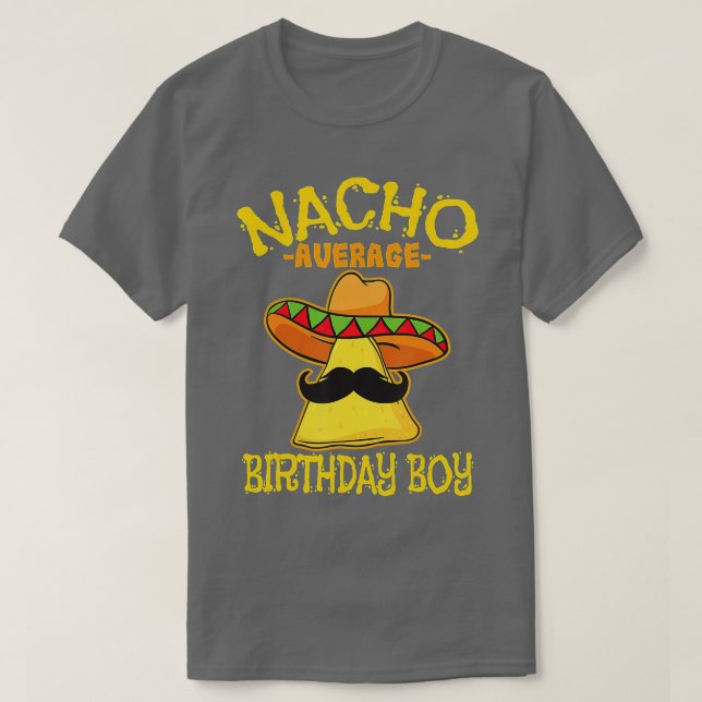 Camiseta Nacho Average Birthday Boy Bday Celebration Cinco  (Diseño del anverso)