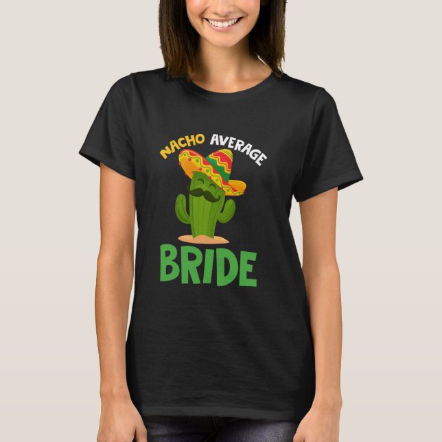 Camiseta Nacho Average Bride Cinco de Mayo Sombrero Mexican (Anverso)