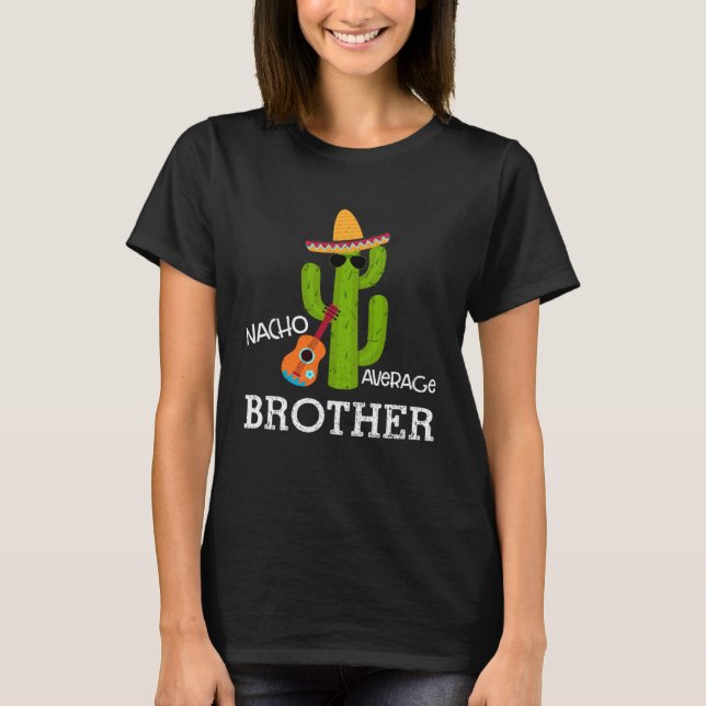 Camiseta Nacho Average Brother Saying Cinco de Mayo Bro Men (Anverso)