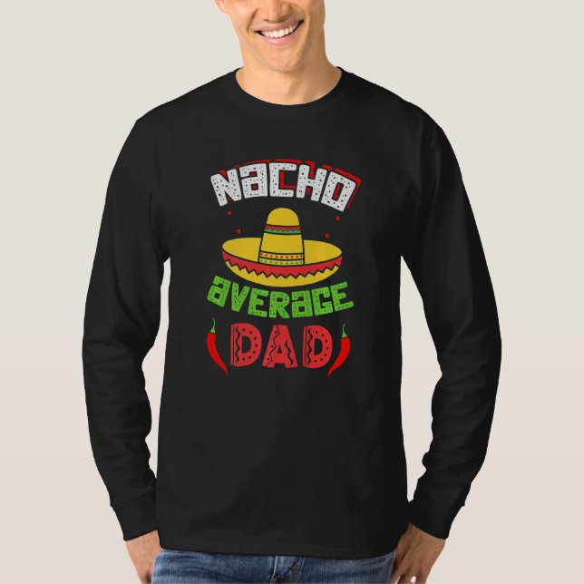 Camiseta Nacho Average Dad Cinco De Mayo Sombrero Mexican D (Anverso)