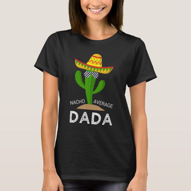 Camiseta Nacho Average Dad Mexican Daddy Cinco de Mayo Fath (Anverso)