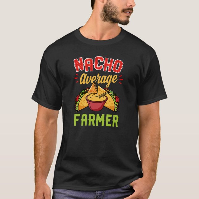 Camiseta Nacho Average Farmer Trendy Taco  Cute Essential (Anverso)