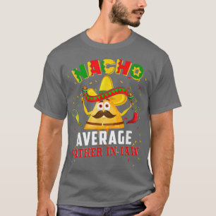 Camiseta Nacho Average Father In Law Nacho Sombrero Cinco D