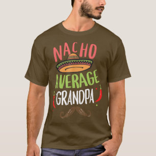 Camiseta Nacho Average Grandpa Meican Mustache Cinco de May