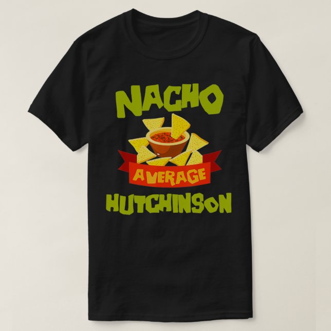 Camiseta NACHO AVERAGE HUTCHINSON Funny Birday Personalice (Diseño del anverso)
