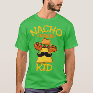Camiseta Nacho Average Kid Child Young Boy Toddler Cinco de