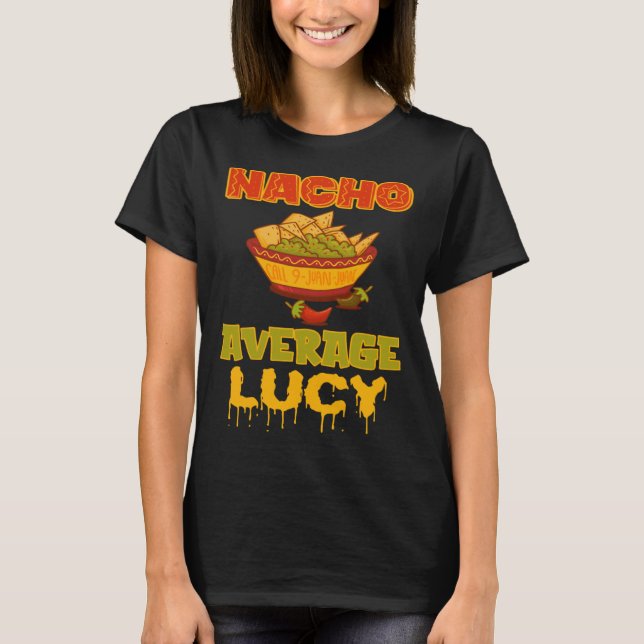 Camiseta Nacho Average Lucy (Anverso)