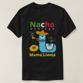 Camiseta NACHO AVERAGE MAMA LLAMA cinco de mayo