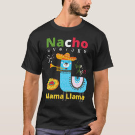 Camiseta NACHO AVERAGE MAMA LLAMA cinco de mayo
