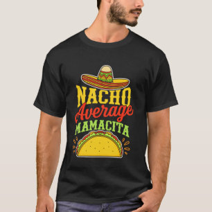 Camiseta Nacho Average Mamacita Divertida Fiesta de Taco Me