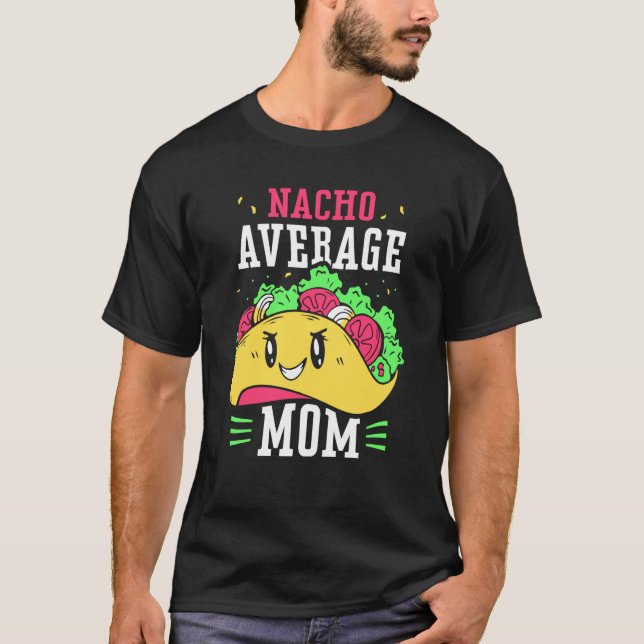 Camiseta Nacho Average Mom Proud Mexican Mexico Country Mot (Anverso)