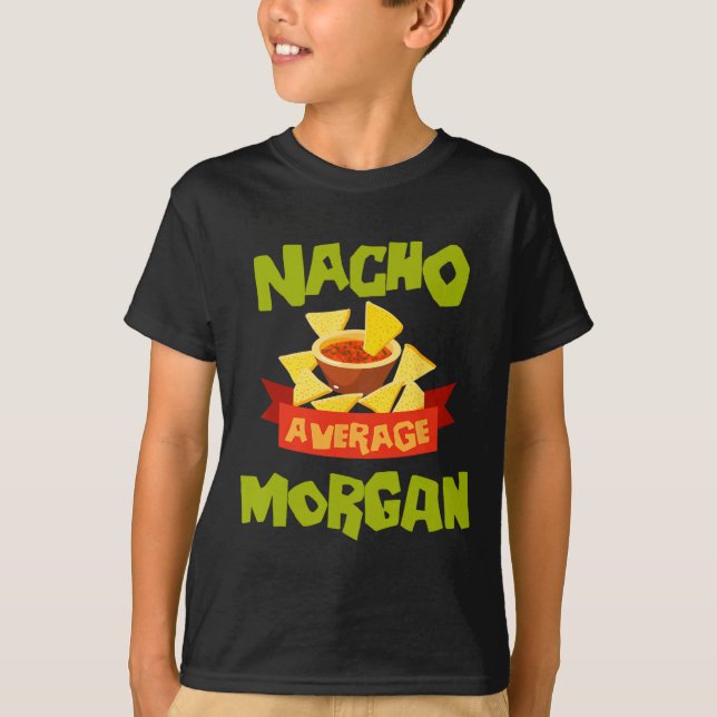 Camiseta Nacho Average Morgan Funny Birthday Personalized N (Anverso)
