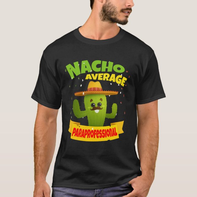 Camiseta Nacho Average Paraprofessional Para 5 Cinco De May (Anverso)
