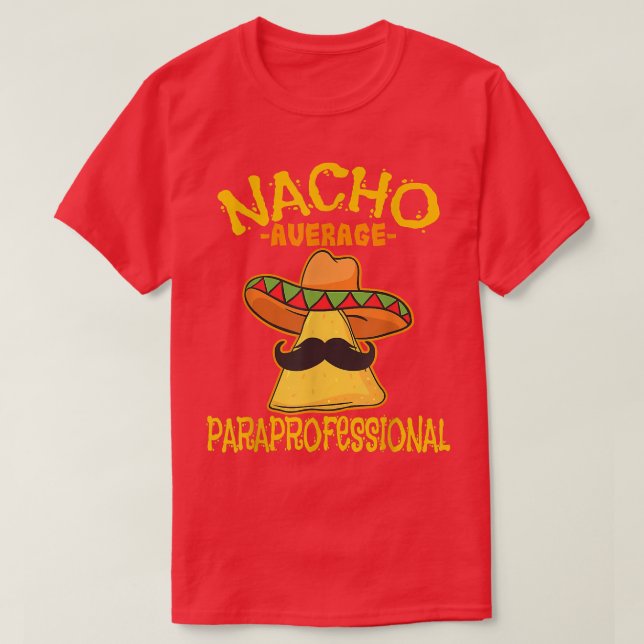 Camiseta Nacho Average Paraprofessional Teacher Aides Cinco (Diseño del anverso)