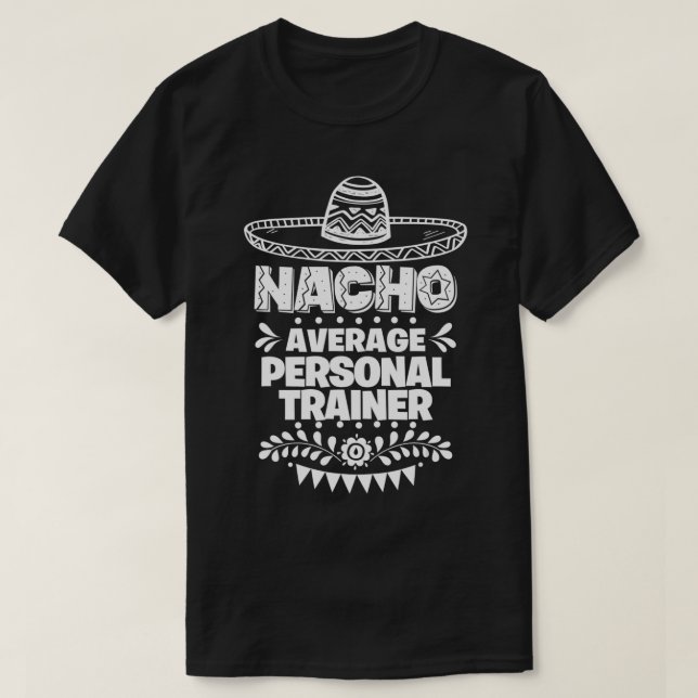 Camiseta Nacho Average Personal trainer Fun Gift Cinco De M (Diseño del anverso)