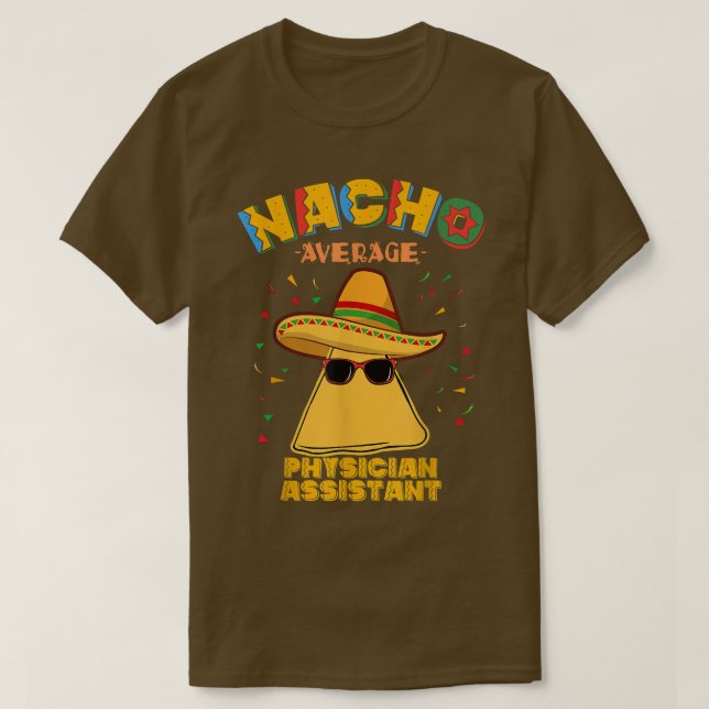 Camiseta Nacho Average Physician Assistant Cinco De Mayo  (Diseño del anverso)