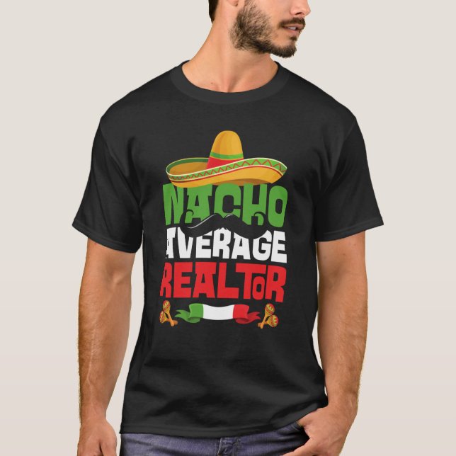Camiseta Nacho Average Realtor Cinco De Mayo Mexican Fiesta (Anverso)