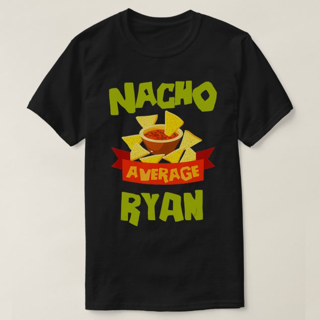 Camiseta NACHO AVERAGE RYAN Funny Birthday Personalized Sur (Diseño del anverso)