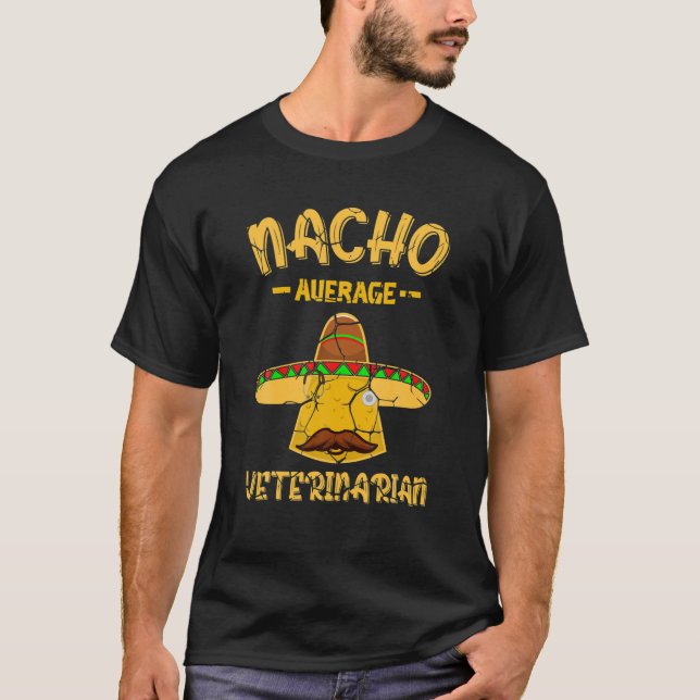 Camiseta Nacho Average Veterinarian Mexican Animal Doctor V (Anverso)