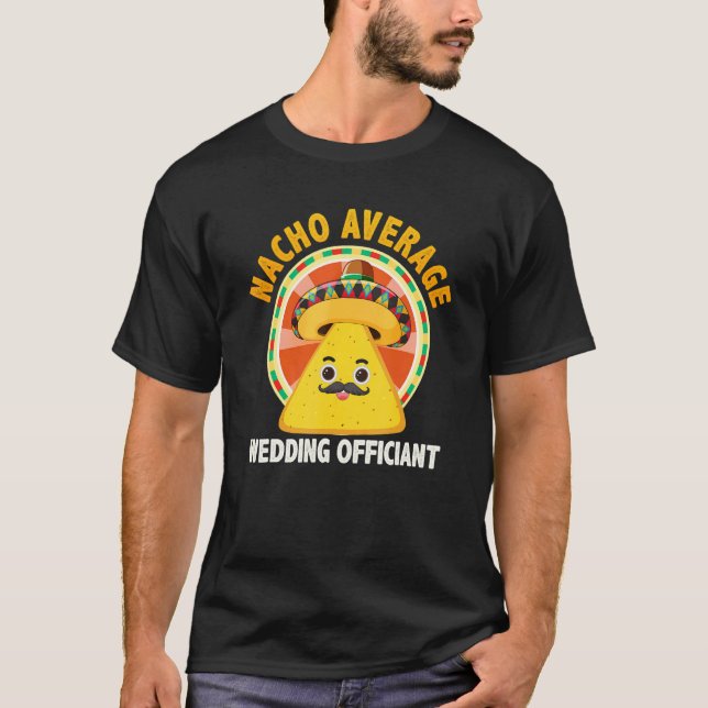 Camiseta Nacho Average Wedding Officiant Mexican Cinco De M (Anverso)
