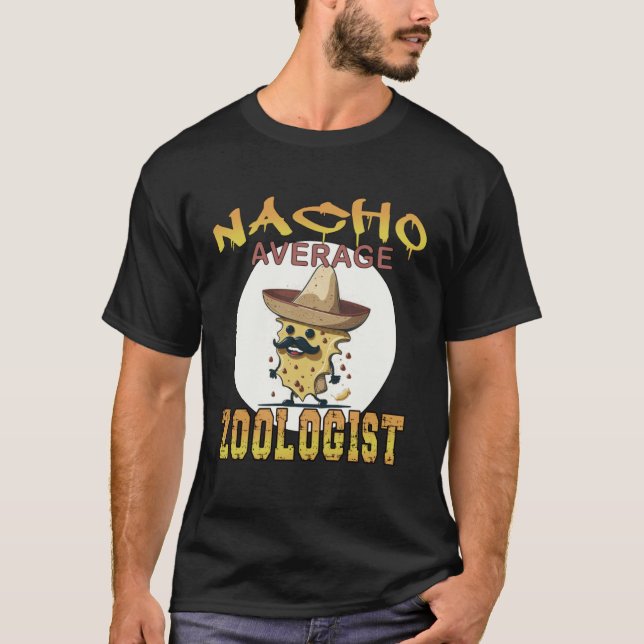 Camiseta Nacho Average zoologist zoo appreciation week (Anverso)