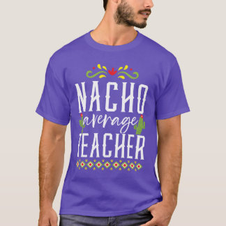 Camiseta Nacho Averageeacher México Meicano Cinco de Mayo r