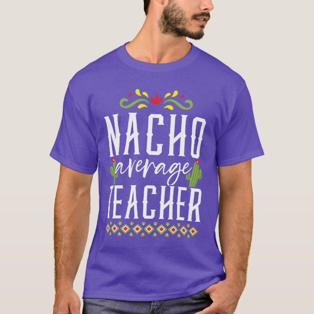 Camiseta Nacho Averageeacher México Meicano Cinco de Mayo r (Anverso)