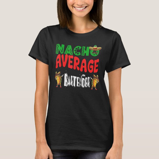 Camiseta Nacho Bartender promedio Dabbing Tacos Cinco De Ma (Anverso)