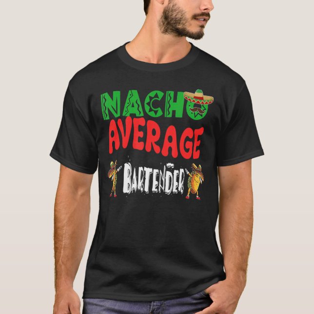 Camiseta Nacho Bartender promedio Dabbing Tacos Cinco De Ma (Anverso)