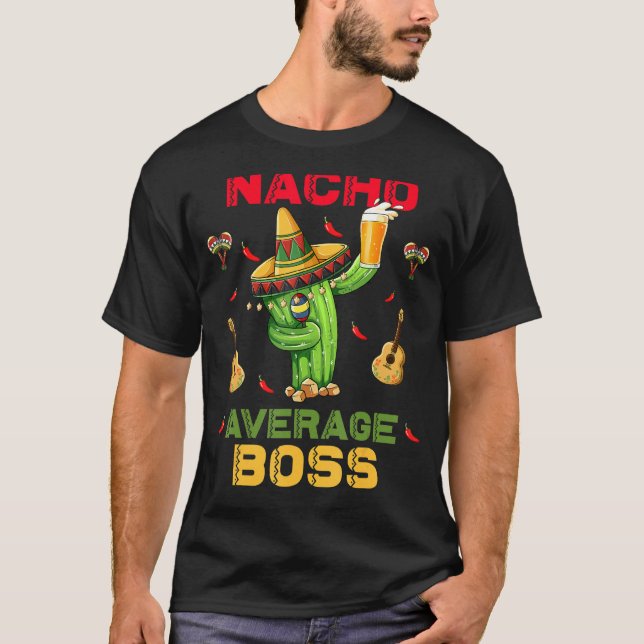 Camiseta Nacho Boss Promedio Cinco De Mayo Fiesta Mexicano (Anverso)