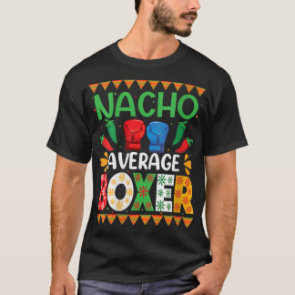 Camiseta Nacho Boxer Promedio Cinco De Mayo Fiesta Fes