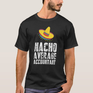 Camiseta Nacho Contador Promedio   Contabilidad CPA