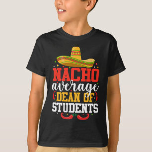 Camiseta Nacho Dean Promedio De Estudiantes Mexicanos Cinco