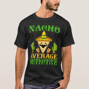 Camiseta Nacho Detective Promedio Mexicano Cinco De Mayo