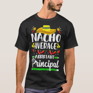 Camiseta Nacho Director Adjunto Promedio Cinco De Mayo Te
