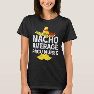 Camiseta Nacho Enfermera Pacu Promedio