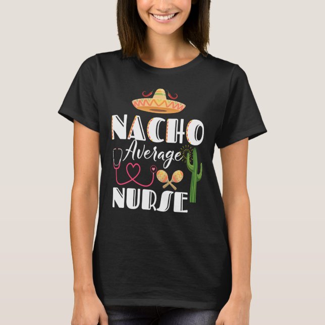 Camiseta Nacho Enfermera Promedio Cinco De Mayo Fiesta Mexi (Anverso)