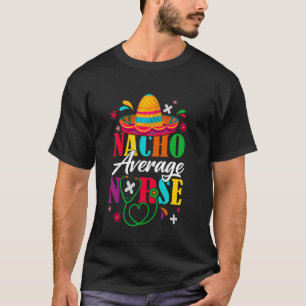 Camiseta Nacho Enfermera Promedio Estetoscopio Cinco De May