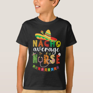 Camiseta Nacho Enfermera Promedio Fiesta Cinco De Mayo Mexi
