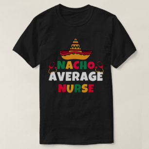 Camiseta Nacho Enfermera Promedio Funny Cinco De Mayo