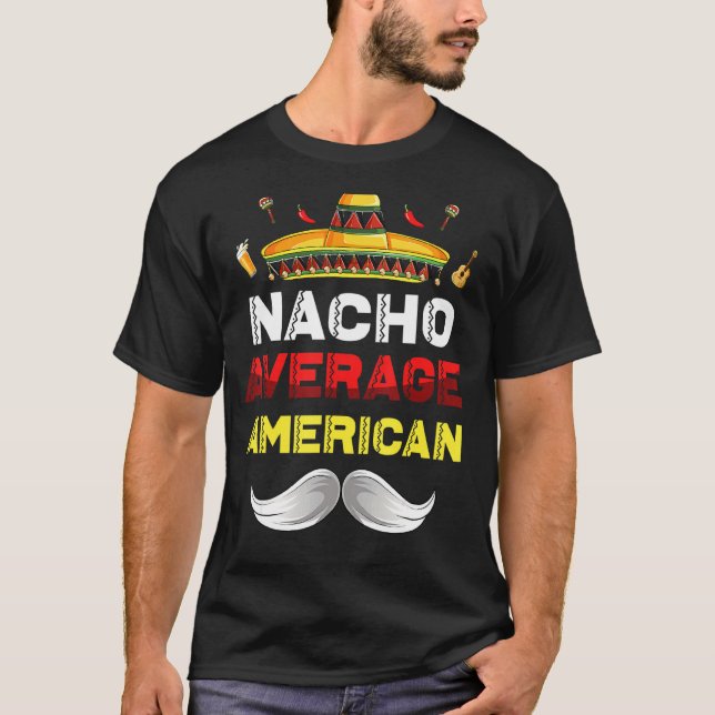 Camiseta Nacho estadounidense promedio gracioso cinco de ma (Anverso)