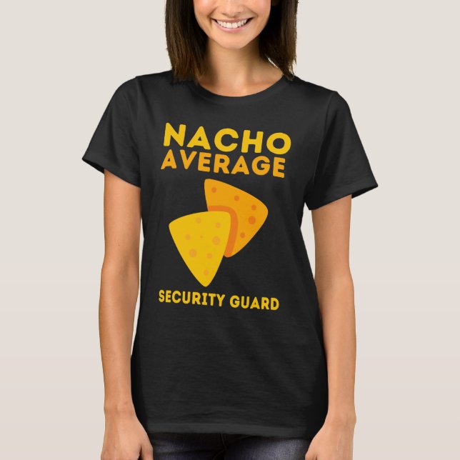 Camiseta Nacho, Funcionario De Seguridad Y Guardia De Segur (Anverso)