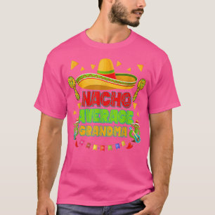 Camiseta Nacho Grandma promedio 2022 Cinco De Mayo