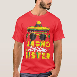 Camiseta Nacho Hermana Promedio Cinco De Mayo Fiesta Meican
