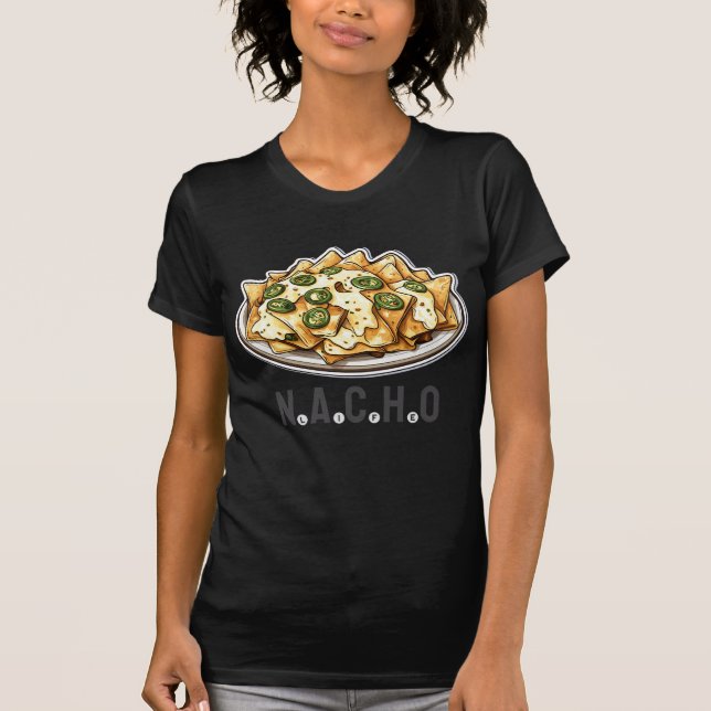 Camiseta Nacho Life, por Nacho Lovers, (Anverso)
