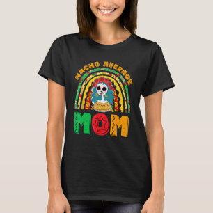 Camiseta Nacho Mamá Media Fiesta Fiesta Mexicana Para Mujer