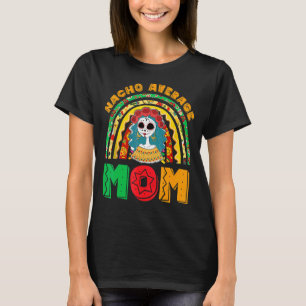 Camiseta Nacho Mamá Media Fiesta Fiesta Mexicana Para Mujer