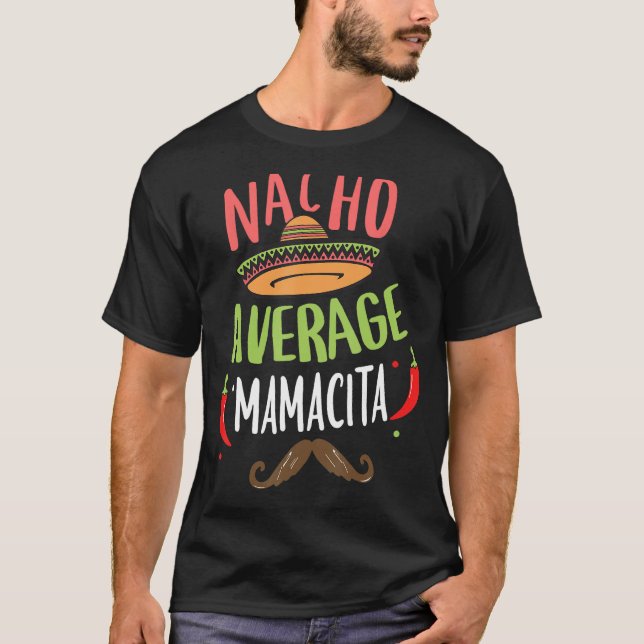 Camiseta Nacho Mamacita Media Mustache Mexicano Cinco de M (Anverso)